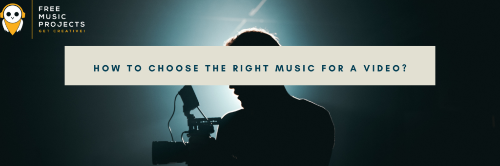 How to choose the right music for a video? | Free Music Experience